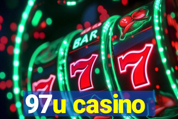 97u casino